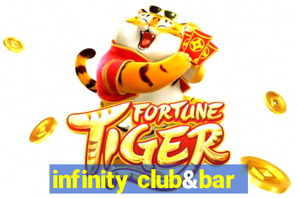 infinity club&bar